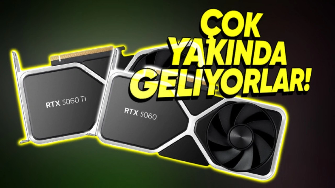 RTX 5060 ve 5060 Ti'ın Çıkış Tarihi Ortaya Çıktı