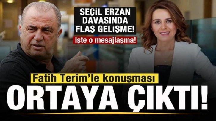 Seçil Erzan'ın Fatih Terim'le konuşması ortaya çıktı! İşte o mesajlaşmalar