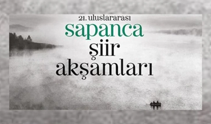 Şiirseverler 21. Uluslararası Sapanca Şiir Akşamlarında buluşacak