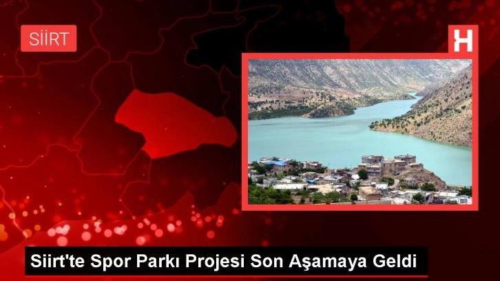 Siirt'te Spor Parkı Projesi Son Aşamaya Geldi