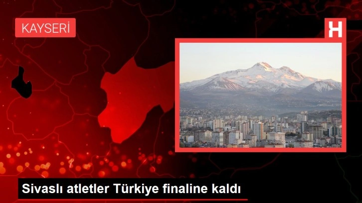 Sivaslı atletler Türkiye finaline kaldı