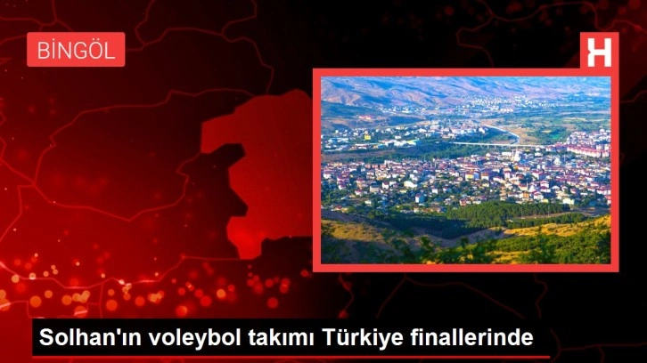 Solhan'ın voleybol takımı Türkiye finallerinde