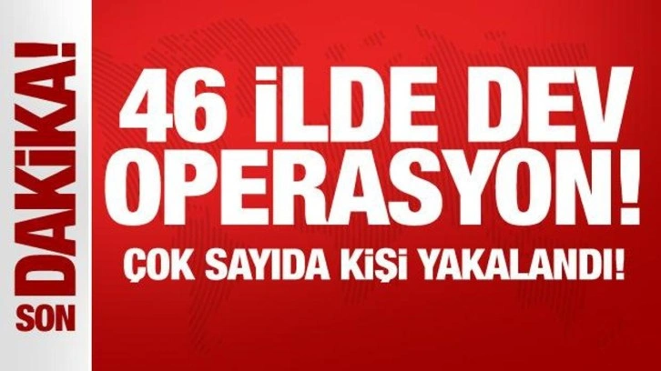 Son Dakika: 46 ilde uyuşturucu operasyonu!