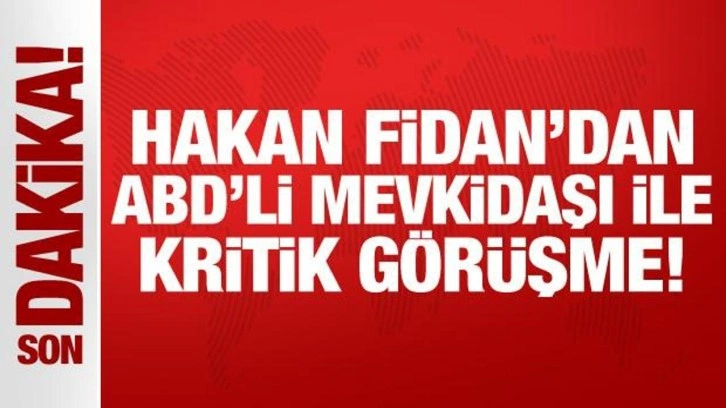 Son Dakika... Bakan Fidan ile Antony Blinken ile görüştü