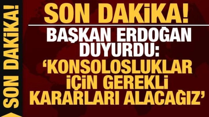 Son dakika: Cumhurbaşkanı Erdoğan'dan İstanbul'da konsoloslukların kapatılması hakkında açıklama