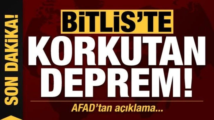 Son dakika: Bitlis'te peş peşe korkutan depremler!