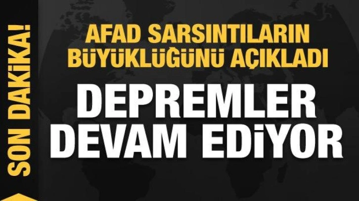 Son dakika: Depremler durmak bilmiyor! Artçılar art arda!