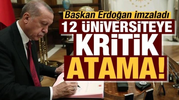 Son dakika: Erdoğan imzaladı, 12 üniversiteye kritik atama!