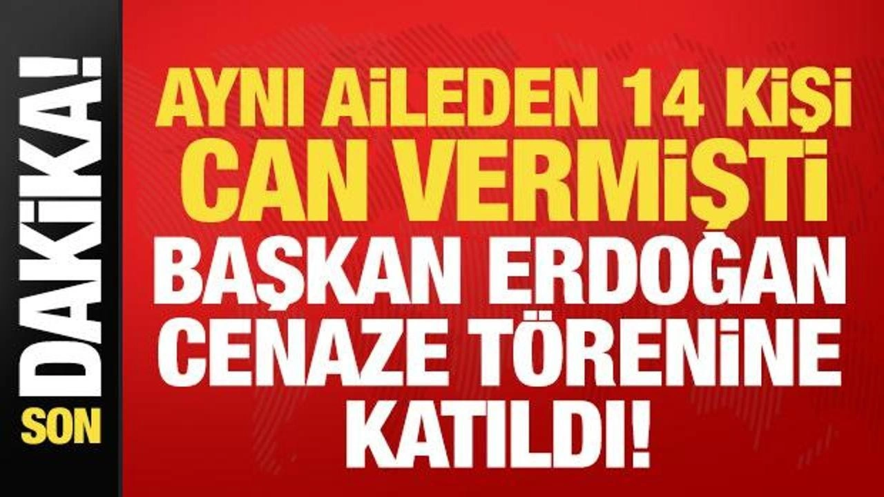 Son dakika: Faciada aynı aileden 14 kişi can vermişti, Cumhurbaşkanı Erdoğan yalnız bırakmadı...