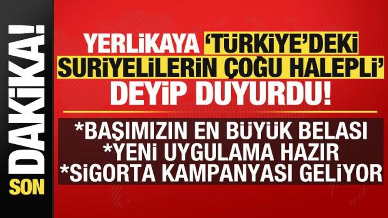 Son dakika haberi: Ali Yerlikaya'dan sürpriz gelişmeleri peş peşe açıkladı!