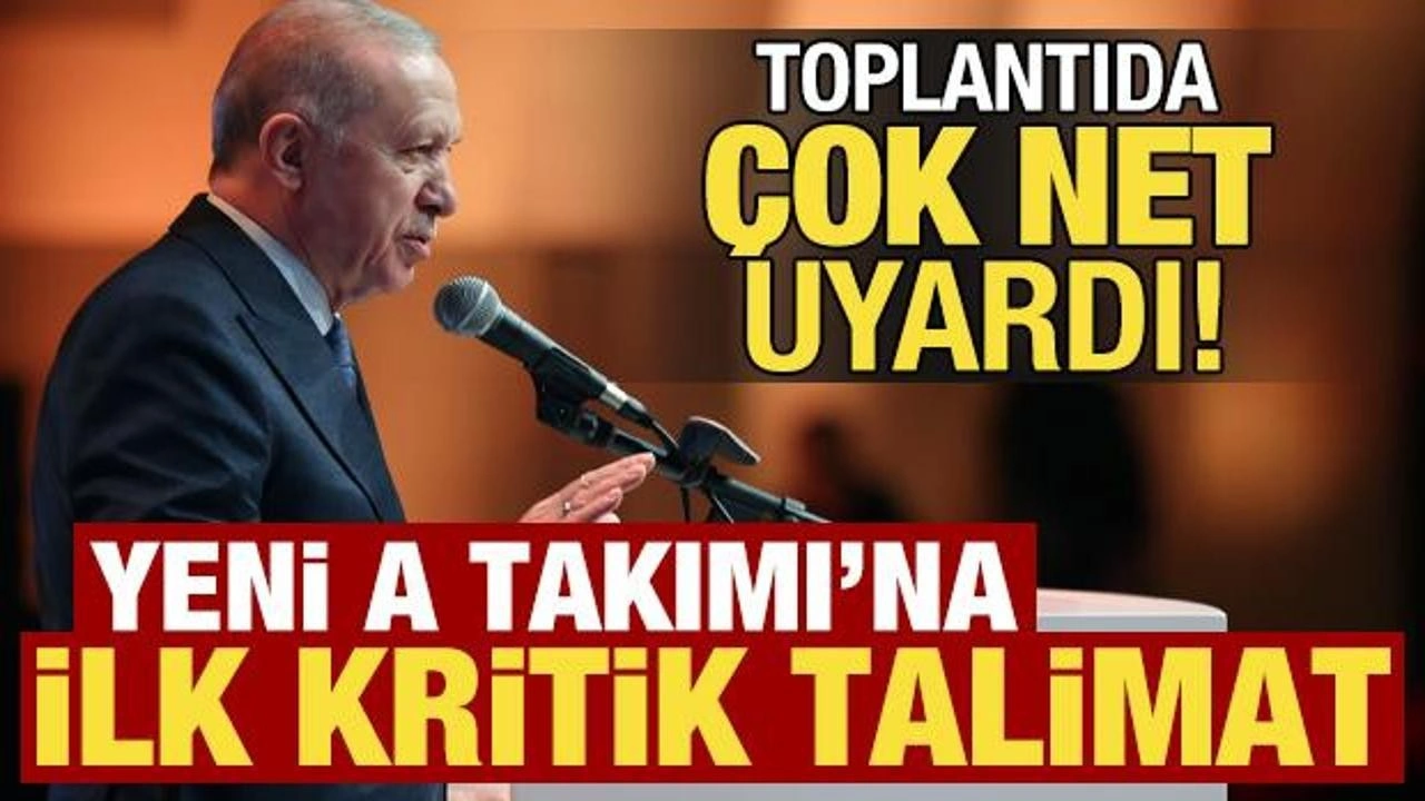 Son dakika haberi: Cumhurbaşkanı Erdoğan'dan yeni A takımına ilk kritik talimat!