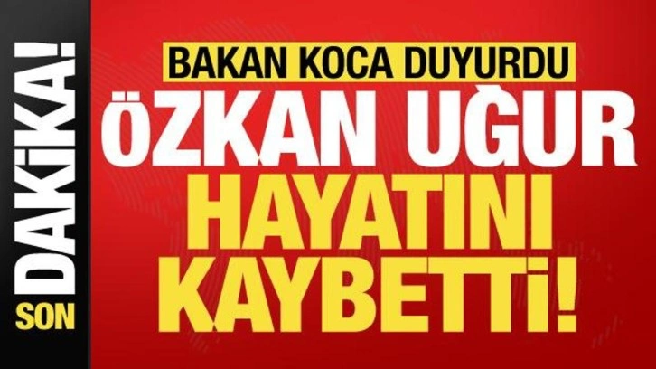 Son dakika haberi: Özkan Uğur hayatını kaybetti!