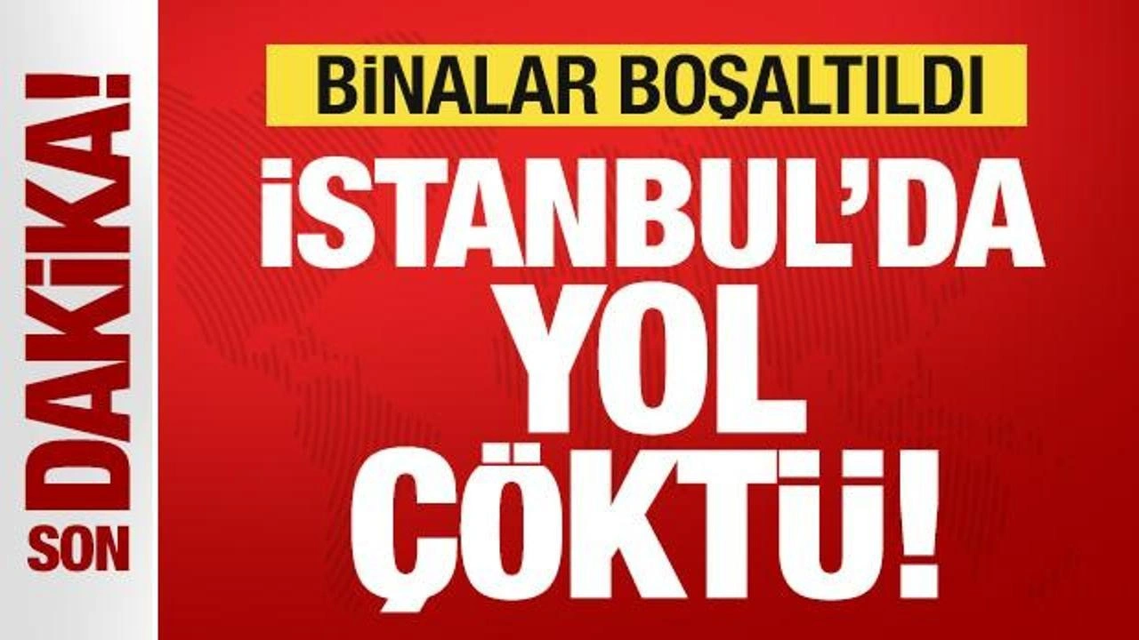 Son dakika: İstanbul'da yol çöktü! Binalar boşaltıldı