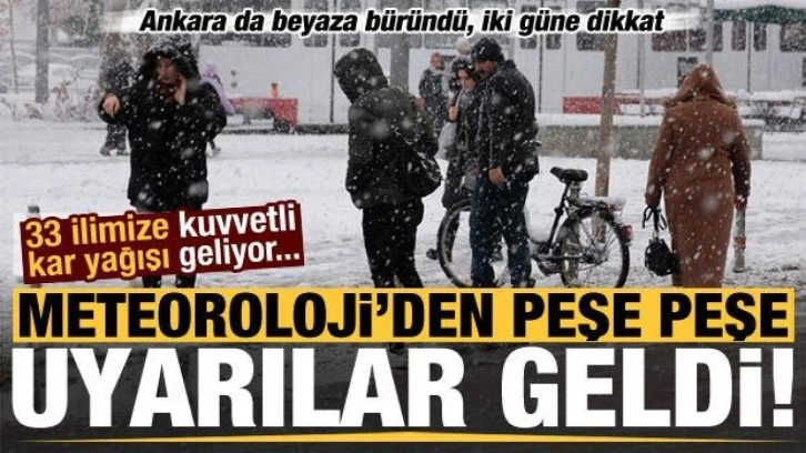 Son dakika: Meteoroloji'den peş peşe uyarılar! 33 ile kuvvetli kar yağışı geliyor...