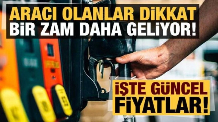 Son dakika: Motorine bir zam daha geliyor! İşte güncel benzin, motorin ve LPG fiyatları