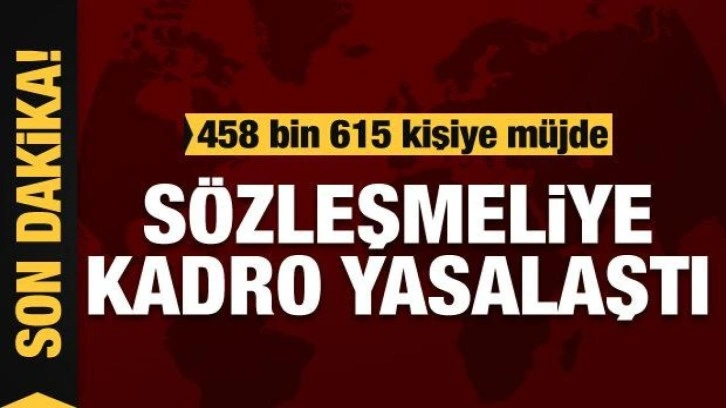 Son dakika! Sözleşmeliye kadro teklifi TBMM'den geçerek yasalaştı