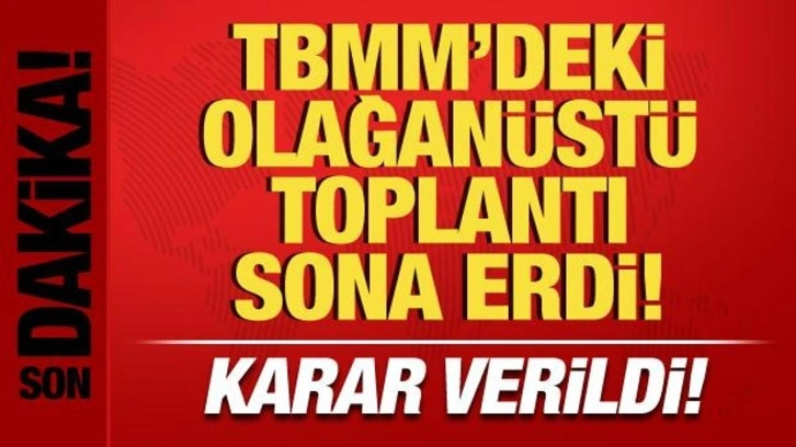 Son dakika: TBMM'deki olağanüstü 'Akbelen' toplantısı sona erdi! Karar verildi!