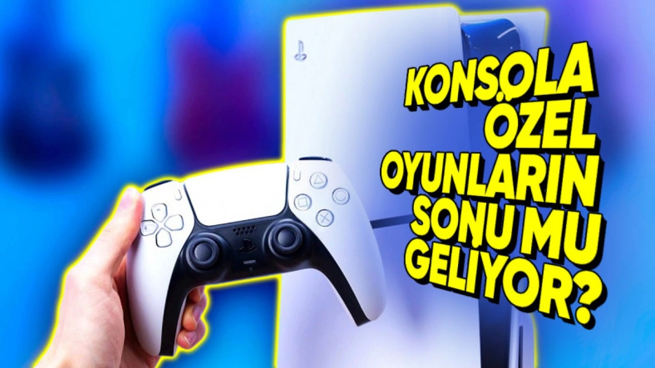 Sony, PlayStation'a Özel Oyun Geliştirmeyi Bırakabilir