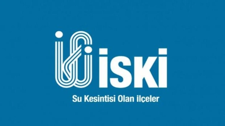 Sular ne zaman gelecek? İSKİ 11 Ağustos 2022 su kesintisi olan ilçeler...