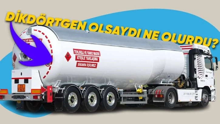 Tanker Dorseleri Neden Silindir Şeklindedir?