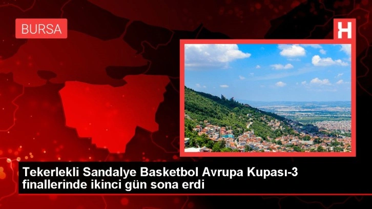 Tekerlekli Sandalye Basketbol Avrupa Kupası-3 finallerinde ikinci gün sona erdi