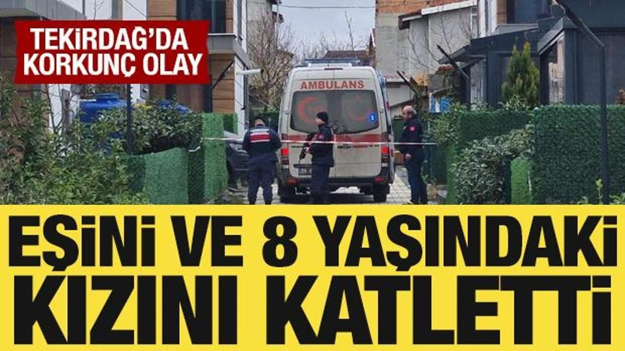 Tekirdağ'da aile cinayeti: Anne ve kızı ölü bulundu