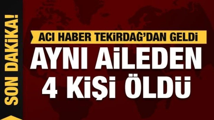 Tekirdağ'da feci kaza: Aynı aileden 4 kişi öldü