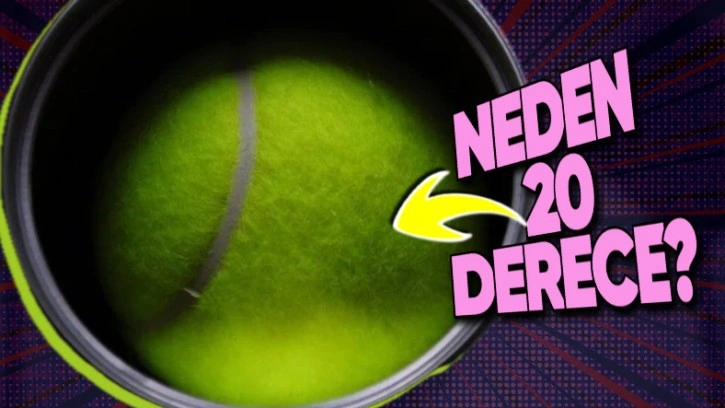 Tenis Topları Neden 20 Derece Sıcaklıkta Bekletiliyor?