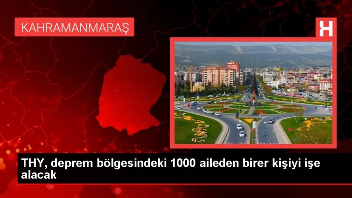 THY, deprem bölgesindeki 1000 aileden birer kişiyi işe alacak