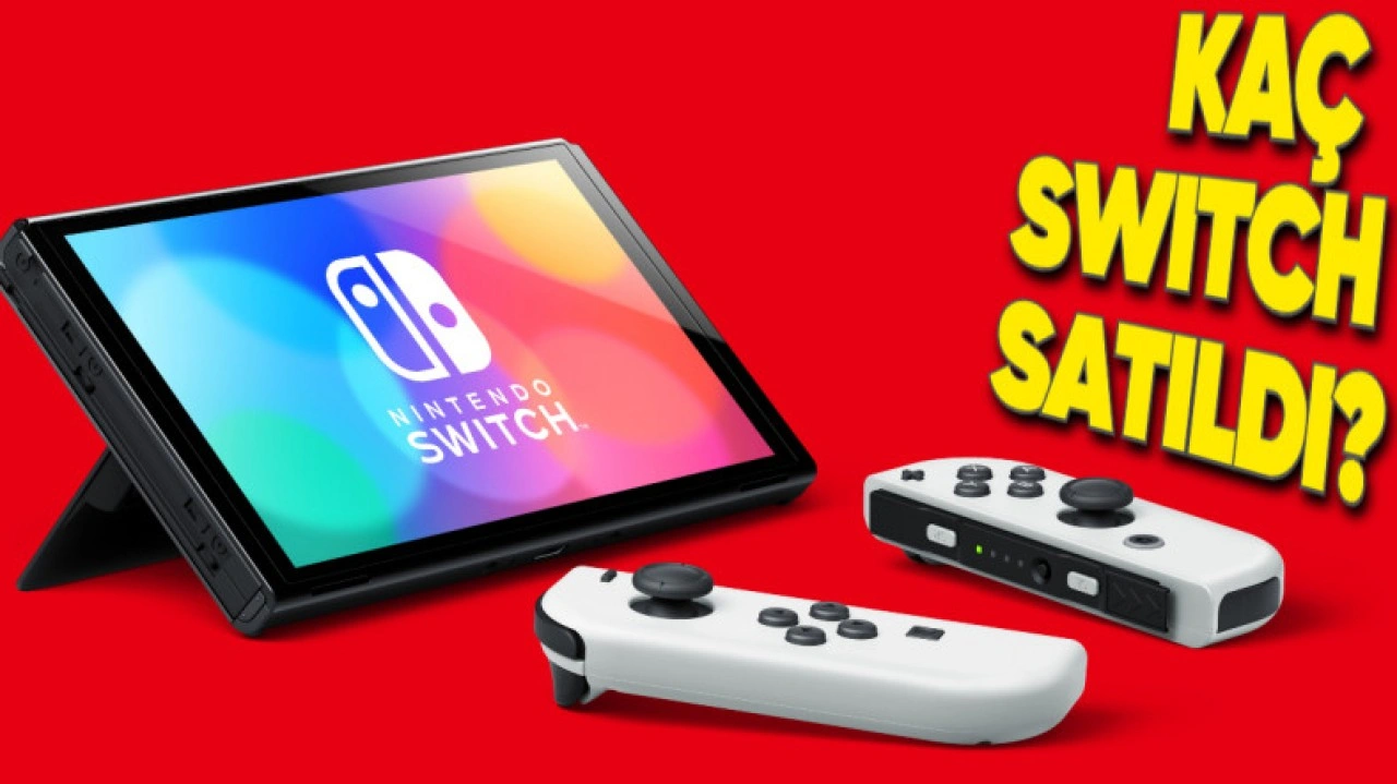 Toplam Kaç Nintendo Switch Satıldı