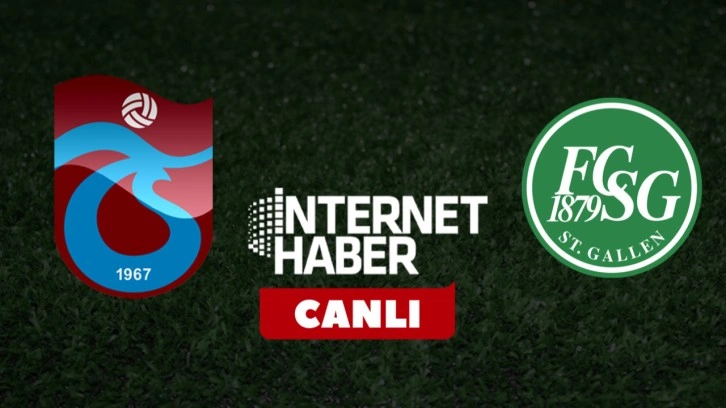 Trabzonspor - St. Gallen / Canlı anlatım