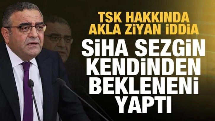 TSK hakkında akla ziyan iddia! CHP'li Sezgin Tanrıkulu kendinden bekleneni yaptı