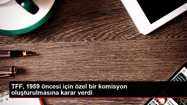 Türkiye Futbol Federasyonu, 1959 öncesi şampiyonlukları değerlendirmek için komisyon kuracak