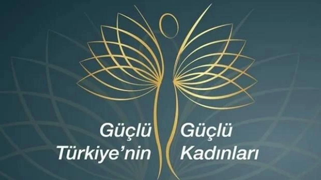 Türkiye'nin kadın liderleri, Güçlü Türkiye'nin Güçlü Kadınları Zirvesi'nde buluşuyor!