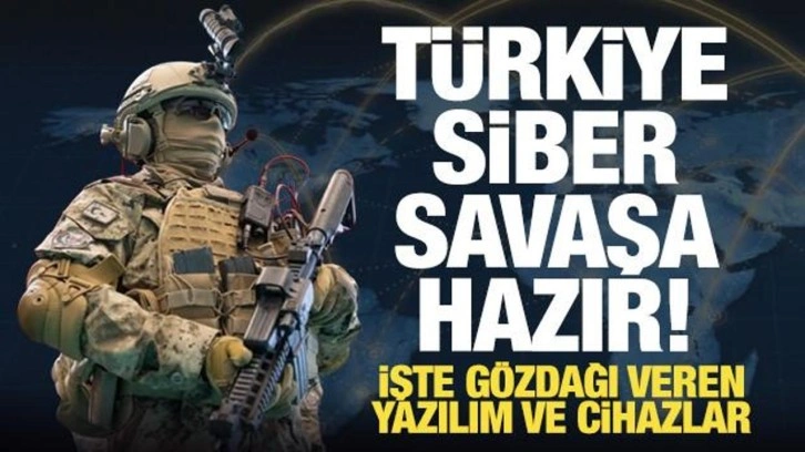 Türkiye siber savaşa hazır! İşte envanterdeki yazılım ve cihazlar