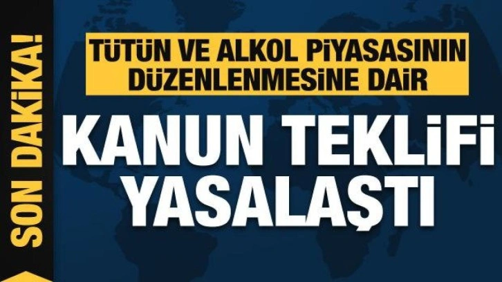 Tütün ve tütün mamulleri kanun teklifi yasalaştı