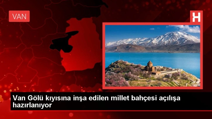 Van'da Devlet Bahçesi hizmete açılıyor