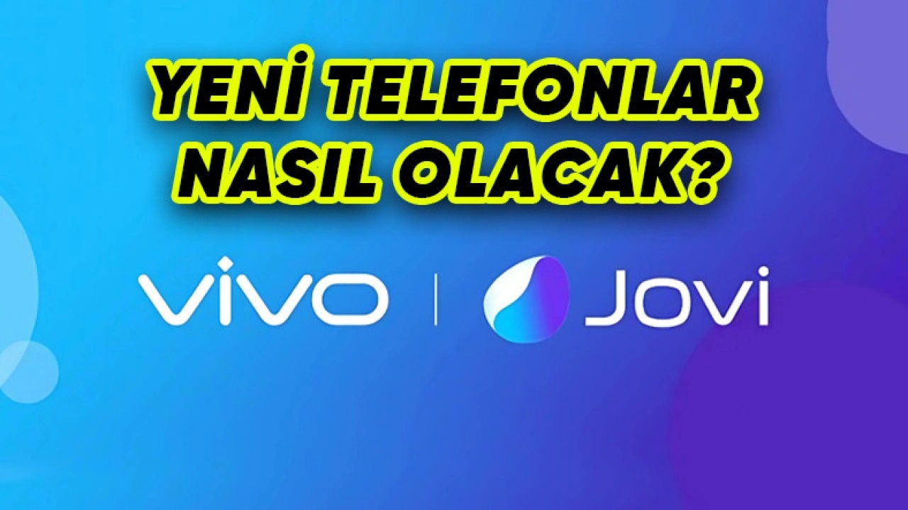 vivo'dan Yeni Bir Akıllı Telefon Markası Daha Geliyor: Jovi