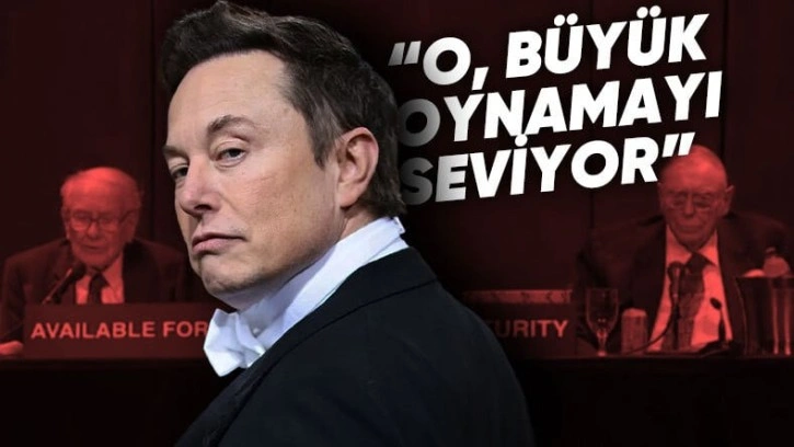 Warren Buffett, Elon Musk Hakkındaki Düşüncelerini Paylaştı