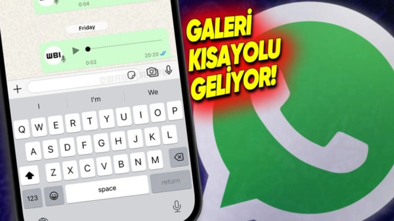 WhatsApp Sohbetlerine Galeri Kısayolu Geliyor