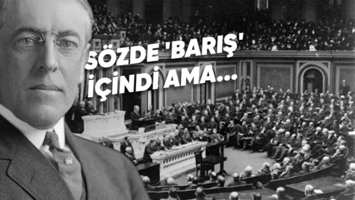 Wilson İlkeleri Nedir? Maddeleri, Amacı, Önemi, Sonuçları