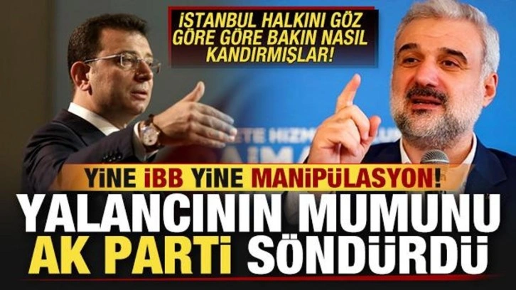 Yalancının mumunu AK Parti söndürdü! İBB, İstanbul halkını bakın nasıl kandırmış