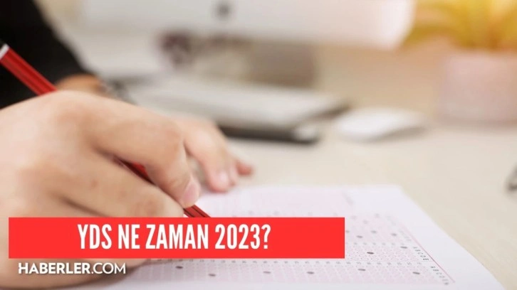 YDS ne zaman 2023? YDS ne zaman, hangi tarihte yapılacak? YDS 2023 takvimi!