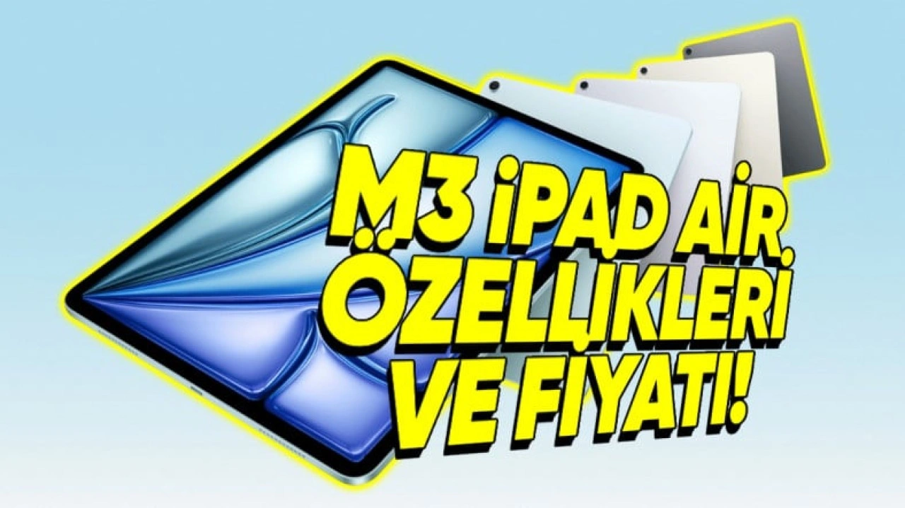 Yeni M3 iPad Air Tanıtıldı