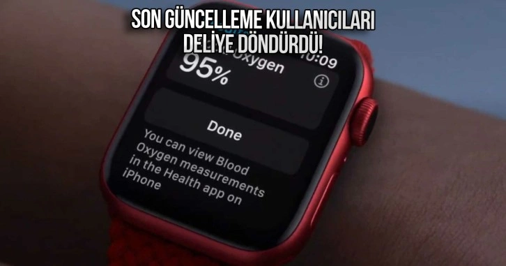 Yeni watchOS güncellemesi, Apple Watch kullanıcılarını deliye döndürdü!