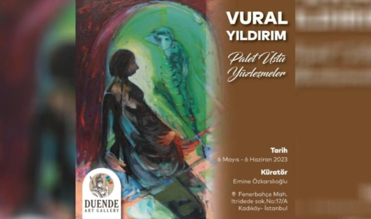 Yıldırım'ın eserleri Duende Art Galeri’de