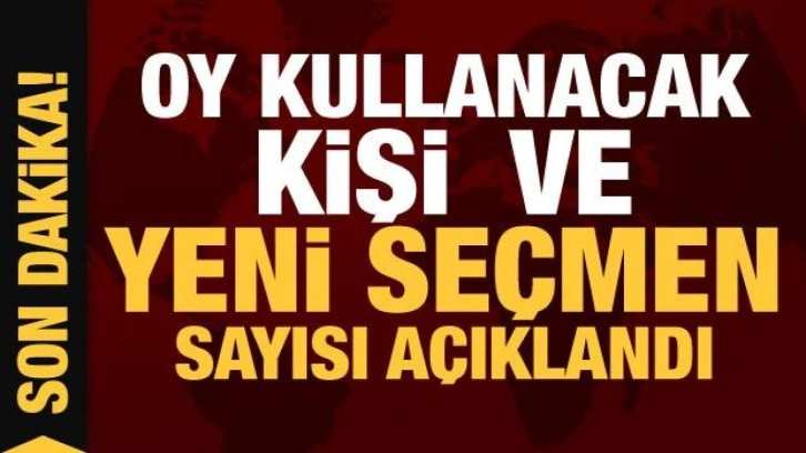 YSK oy kullanacak kişi ve yeni seçmen sayısını açıkladı