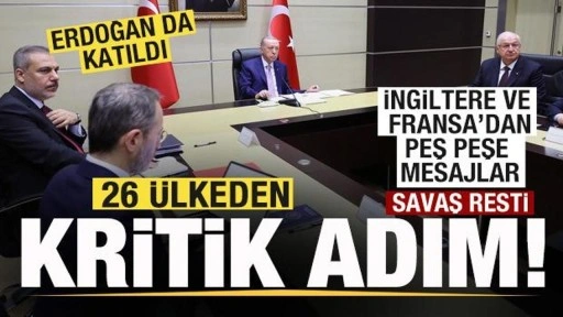 26 ülkeden kritik adım! Erdoğan da katıldı! İngiltere ve Fransa'dan açıklama! Savaş resti