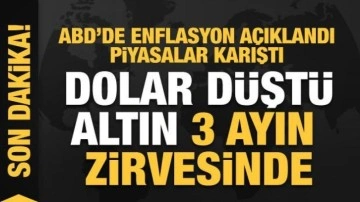 ABD'de enflasyon açıklandı! Dolar düştü, altın 3 ayın zirvesinde!