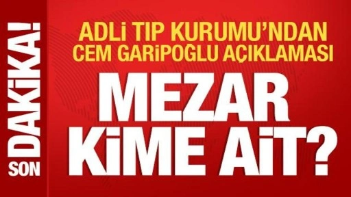 Adli Tıp açıkladı: Mezar, Cem Garioğlu'na ait!